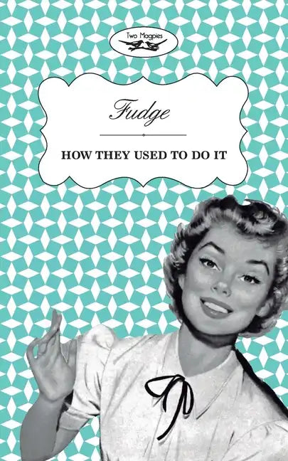 Fudge - How They Used to Do It - Paperback