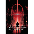 La Naturaleza Multidimensional de la Realidad: Trascendiendo los Límites de la Mente Humana - Paperback