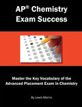 AP Chemistry Exam Success: Master the Key Vocabulary of the Advanced Placement Exam in Chemistry - Paperback
