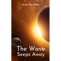 The Wave Seeps Away - Paperback