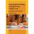 Arab Students' Writing in English at the College Level: Challenges and Remedies - Paperback