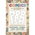 Comics and Modernism: History, Form, and Culture - Hardcover