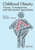 Childhood Obesity: Causes, Consequences, and Intervention Approaches - Paperback