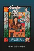 Grandpa Lee's Stories: New Mexico to California - Paperback