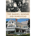 The Barnes Museum and Homestead - Paperback