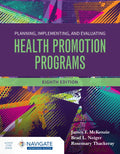 Planning, Implementing and Evaluating Health Promotion Programs with Navigate Advantage Access - Paperback