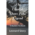 The Crystal Shore Lake Legend: A Mystery Trio Novel - Paperback