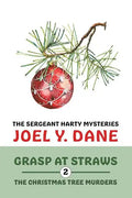 The Sergeant Harty Mysteries, Volume 2: Grasp at Straws / The Christmas Tree Murders - Paperback