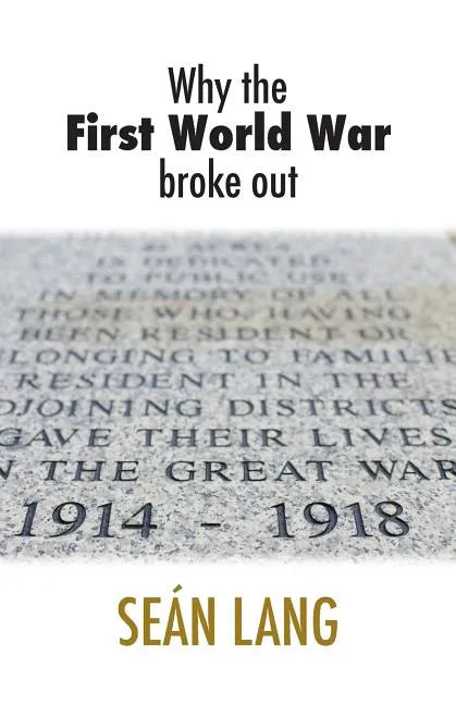 Why the First World War Broke Out - Paperback