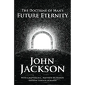 The Doctrine of Man's Future Eternity - Paperback
