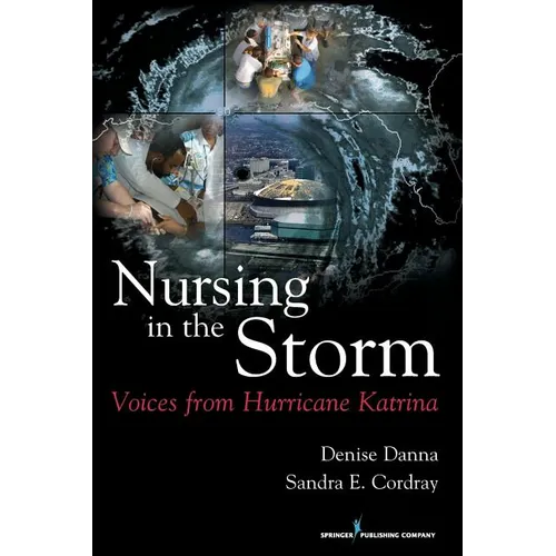 Nursing in the Storm: Voices from Hurricane Katrina - Paperback