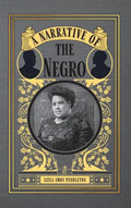 A Narrative of the Negro - Hardcover