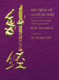 Doctrine of Acupuncture: The Ancient Truths of Acupuncture - Hardcover