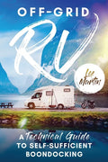 Off-Grid RV: A Technical Guide to Self-Sufficient Boondocking - Paperback