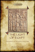 The Light of Egypt: The Science of the Soul and the Stars. Vol. 2 - Paperback