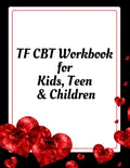 TF CBT Workbook for Kids, Teen and Children: Your Guide to Free From Frightening, Obsessive or Compulsive Behavior, Help Children Overcome Anxiety, Fe - Paperback