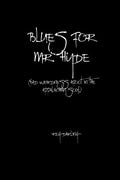 Blues for Mr. Hyde: (bad weirdness afoot in the Appalachian soul) - Paperback