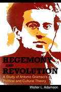Hegemony and Revolution: Antonio Gramsci's Political and Cultural Theory - Paperback