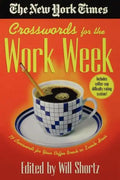 The New York Times Crosswords for the Work Week: 75 Crosswords for Your Coffee Break or Lunch Hour - Paperback