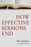 How Effective Sermons End - Hardcover