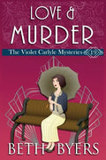 Love & Murder: A Violet Carlyle Historical Mystery - Paperback