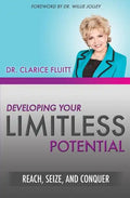 Developing Your Limitless Potential: Reach, Seize, and Conquer - Paperback