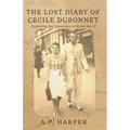 The Lost Diary of Cécile Dubonnet: Forgetting the Yesterdays of World War II - Paperback