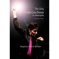 The Only Female Cross-Dresser in Memphis: and Other Stories - Paperback