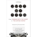 Just My Typo: From Sinning with the Choir to the Untied States - Paperback
