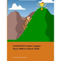 Castleford's Super League Story 1996 to March 2020 - Paperback
