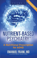 Nutrient-Based Psychiatry: A Nutritional Prescription for ADHD - Paperback