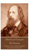 Alfred Lord Tennyson - The Princess: "Theirs not to reason why, theirs but to do and die." - Paperback