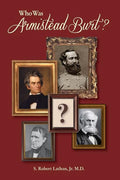 Who Was Armistead Burt?: The Center of the Southern Leadership Network - Paperback
