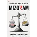 Economic Fallacies In Mizoram - Paperback