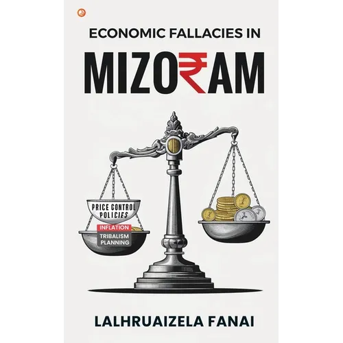 Economic Fallacies In Mizoram - Paperback