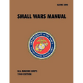Small Wars Manual: The Official U.S. Marine Corps Field Manual, 1940 Revision - Paperback