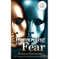 Removing The Fear: A Truth Journey from Fear to Freedom - Paperback