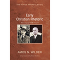 Early Christian Rhetoric: The Language of the Gospel - Paperback