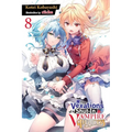 The Vexations of a Shut-In Vampire Princess, Vol. 8 (Light Novel): Volume 8 - Paperback
