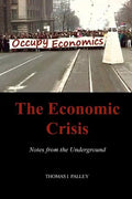 The Economic Crisis: Notes from the Underground - Paperback