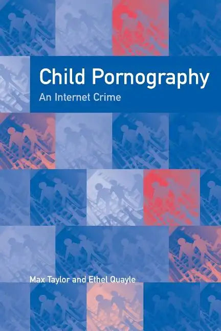 Child Pornography: An Internet Crime - Paperback