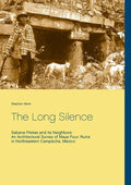 The Long Silence: Sabana Piletas and its Neighbors: An Architectural Survey of Maya Puuc Ruins in Northeastern Campeche, México - Paperback