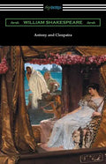 Antony and Cleopatra (Annotated by Henry N. Hudson with an Introduction by Charles Harold Herford) - Paperback