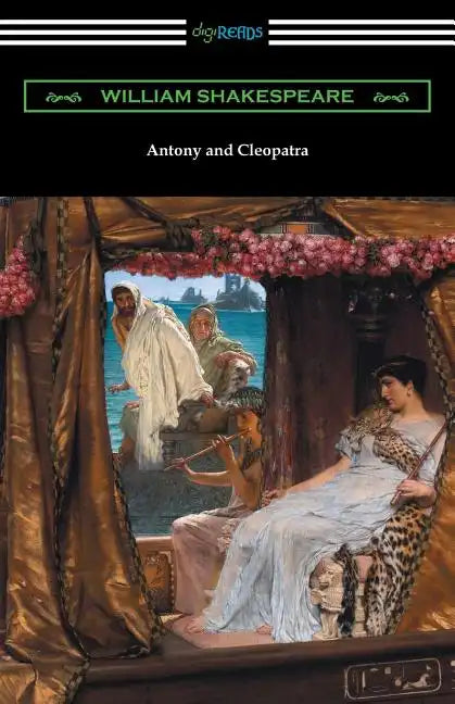 Antony and Cleopatra (Annotated by Henry N. Hudson with an Introduction by Charles Harold Herford) - Paperback