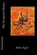 The Scorpion's Honey: Alter Egos - Paperback