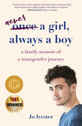 Never a Girl, Always a Boy: A Family Memoir of a Transgender Journey - Paperback