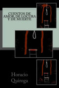 Cuentos de amor, de locura y de muerte - Paperback