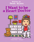 I Want to be a Heart Doctor - Paperback