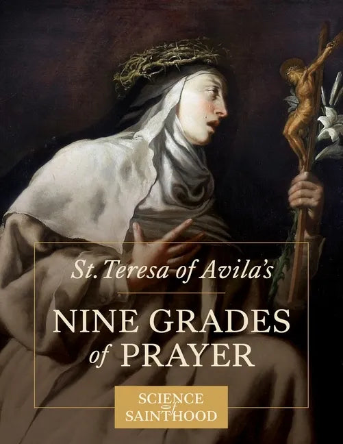 St. Teresa of Avila's Nine Grades of Prayer - Paperback
