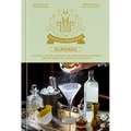 The Maison Premiere Almanac: Cocktails, Oysters, Absinthe, and Other Essential Nutrients for the Sensualist, Aesthete, and Flaneur: A Cocktail Recipe - Hardcover